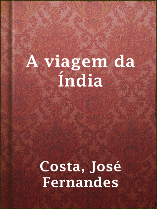 Title details for A viagem da Índia by José Fernandes Costa - Wait list